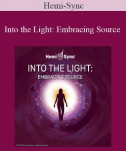 Hemi-Sync – Into the Light: Embracing Source
