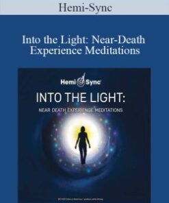 Hemi-Sync – Into the Light: Near-Death Experience Meditations