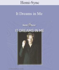 Hemi-Sync – It Dreams in Me