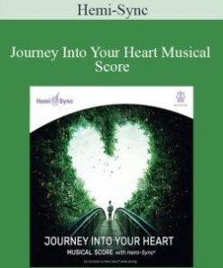 Hemi-Sync – Journey Into Your Heart Musical Score