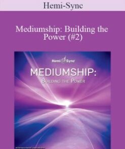 Hemi-Sync – Mediumship: Building the Power (#2)
