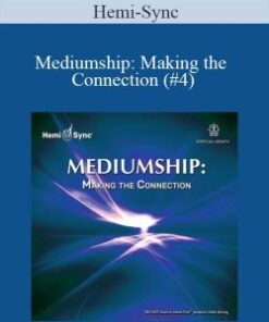 Hemi-Sync – Mediumship: Making the Connection (#4)