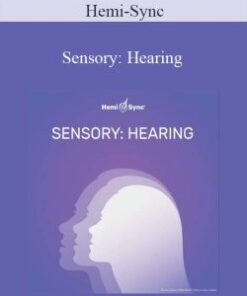 Hemi-Sync – Sensory: Hearing