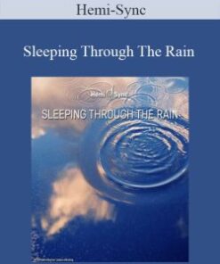 Hemi-Sync – Sleeping Through The Rain