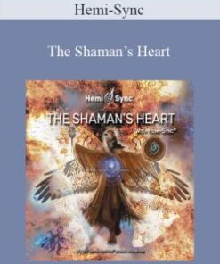 Hemi-Sync – The Shaman’s Heart