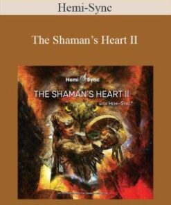 Hemi-Sync – The Shaman’s Heart II