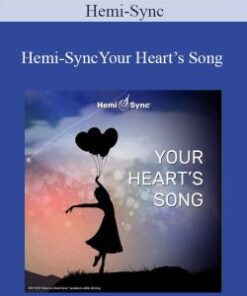 Hemi-Sync – Your Heart’s Song