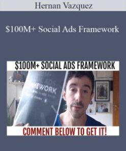 Hernan Vazquez – $100M+ Social Ads Framework