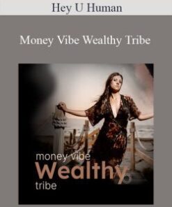 Hey U Human – Money Vibe Wealthy Tribe