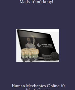 Human Mechanics Online 10 Week Course  Buy Mads Tömörkenyi