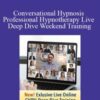 Igor Ledochowski Conversational Hypnosis Professional Hypnotherapy Live Deep Dive Weekend Training 250x343 1 » Courses[GB]
