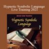 Igor Ledochowski Hypnotic Symbolic Language Live Training 2021 250x343 1 » Courses[GB]
