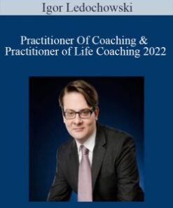 Igor Ledochowski – Practitioner Of Coaching & Practitioner of Life Coaching 2022