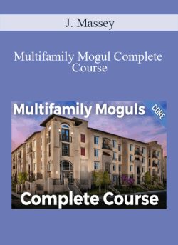 J. Massey – Multifamily Mogul Complete Course