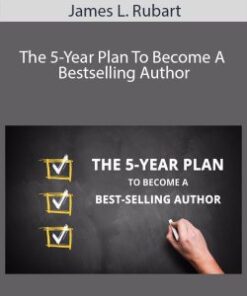 James L. Rubart – The 5-Year Plan To Become A Bestselling Author