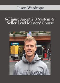 Jason Wardrope – 6-Figure Agent 2.0 System & Seller Lead Mastery Course