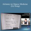Jeffrey Yuen – Alchemy in Chinese Medicine (Ge Hong)