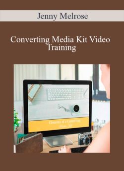 Jenny Melrose – Converting Media Kit Video Training