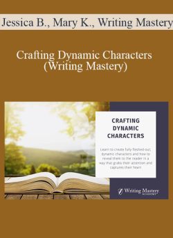 Jessica Brody, Mary Kole, Writing Mastery – Crafting Dynamic Characters (Writing Mastery)