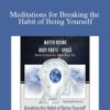 Joe Dispenza Meditations for Breaking the Habit of Being Yourself 250x343 1 » Courses[GB]