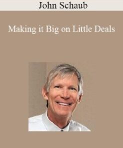 John Schaub – Making it Big on Little Deals
