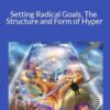 Joseph Riggio Setting Radical Goals The Structure and Form of Hyper 2023 250x343 1 » Courses[GB]
