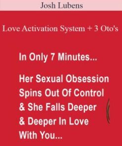 Josh Lubens – Love Activation System + 3 Oto’s