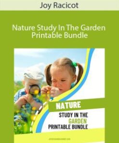 Joy Racicot – Nature Study In The Garden Printable Bundle
