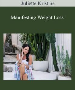 Juliette Kristine – Manifesting Weight Loss
