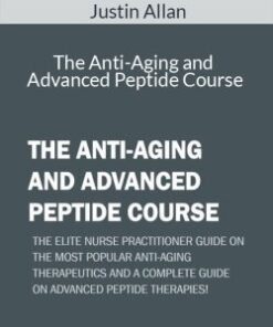 Justin Allan – The Anti-Aging and Advanced Peptide Course
