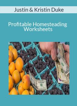 Justin & Kristin Duke – Profitable Homesteading Worksheets