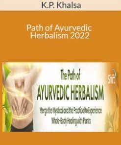 K.P. Khalsa – Path of Ayurvedic Herbalism 2022