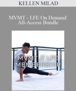 KELLEN MILAD – MVMT – LFE On Demand – All-Access Bundle