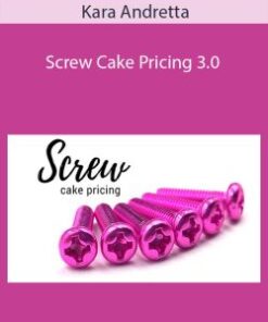 Kara Andretta – Screw Cake Pricing 3.0