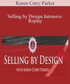 Karen Curry Parker – Selling by Design Intensive – Replay