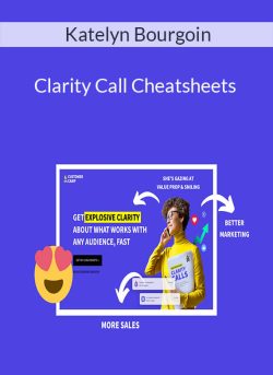 Katelyn Bourgoin – Clarity Call Cheatsheets