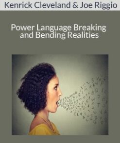 Kenrick Cleveland & Joe Riggio – Power Language Breaking and Bending Realities