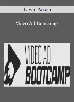 Kevin Anson – Video Ad Bootcamp