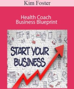 Kim Foster – Health Coach Business Blueprint