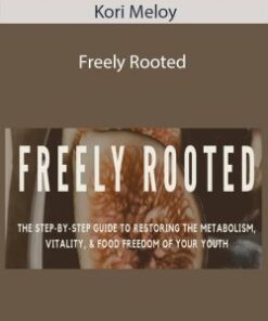 Kori Meloy – Freely Rooted