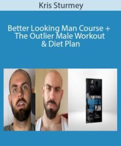 Kris Sturmey – Better Looking Man Course + The Outlier Male Workout & Diet Plan