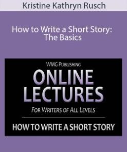 Kristine Kathryn Rusch – How to Write a Short Story: The Basics