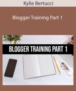 Kylie Bertucci – Blogger Training Part 1