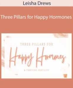 Leisha Drews – Three Pillars for Happy Hormones
