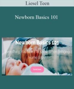 Liesel Teen – Newborn Basics 101