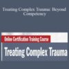Linda Curran Frank Anderson Edna Foa and more Treating Complex Trauma Beyond Competency 250x343 1 » Courses[GB]