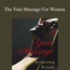 Louise Andree Saulnier The Yoni Massage For Women 250x343 1 » Courses[GB]