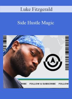 Luke Fitzgerald – Side Hustle Magic