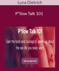 Luna Dietrich – P*llow Talk 101