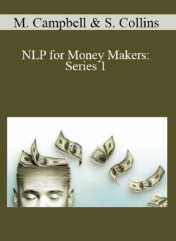 M. Campbell and S. Collins – NLP for Money Makers: Series 1